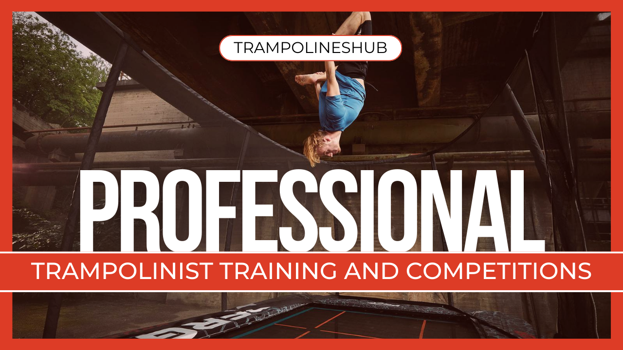 Professional Trampolinist Training and Competitions